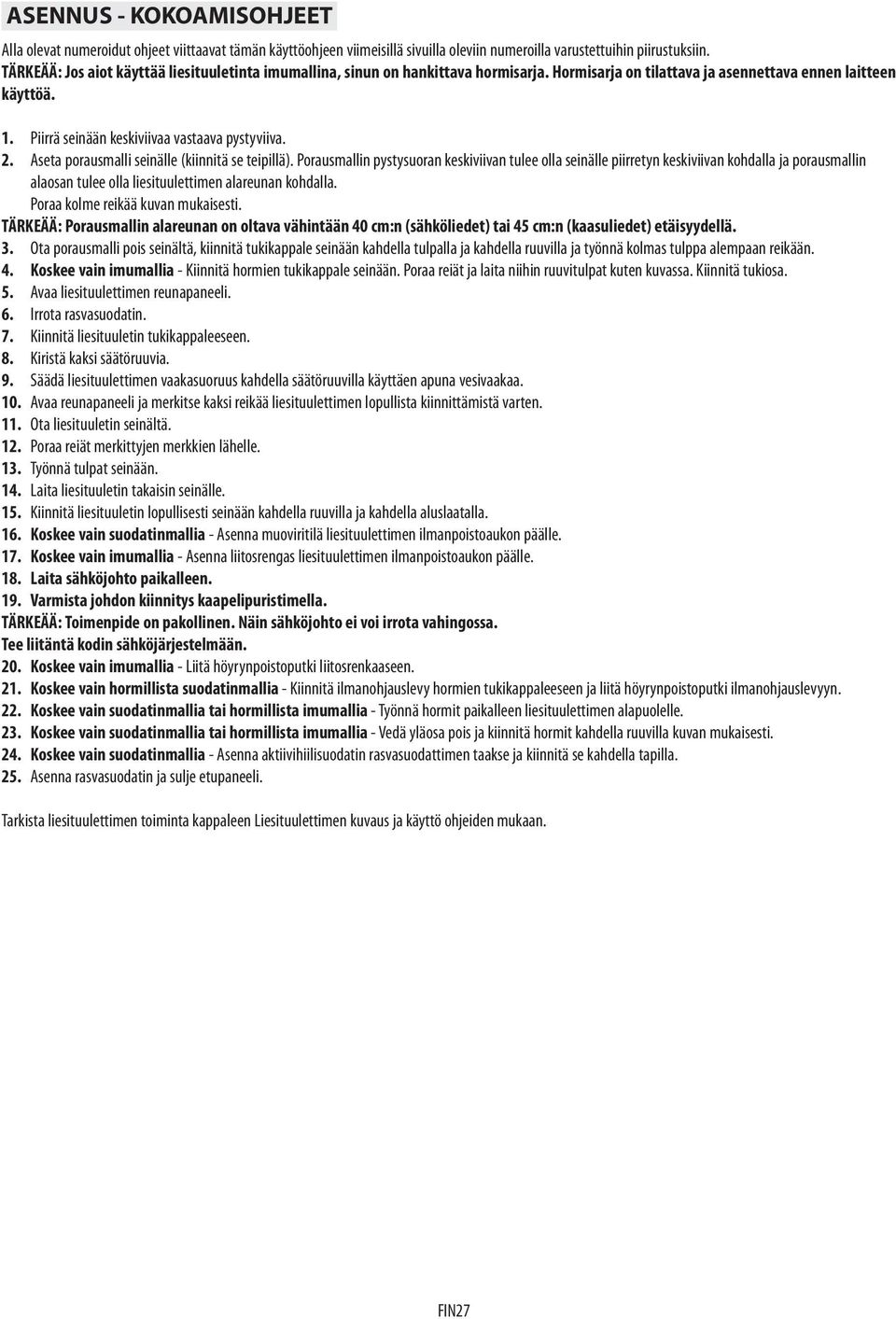 2. Aseta porausmalli seinälle (kiinnitä se teipillä).