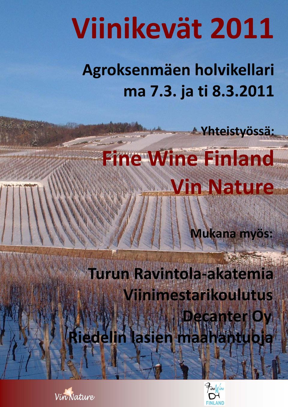 2011 Yhteistyössä: Fine Wine Finland Vin Nature