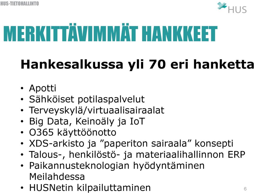 käyttöönotto XDS-arkisto ja paperiton sairaala konsepti Talous-, henkilöstö- ja