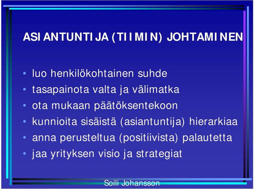 kunnioita sisäistä (asiantuntija) hierarkiaa anna