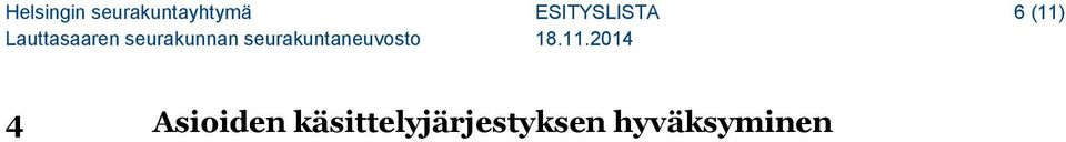 ESITYSLISTA 6 (11) 4