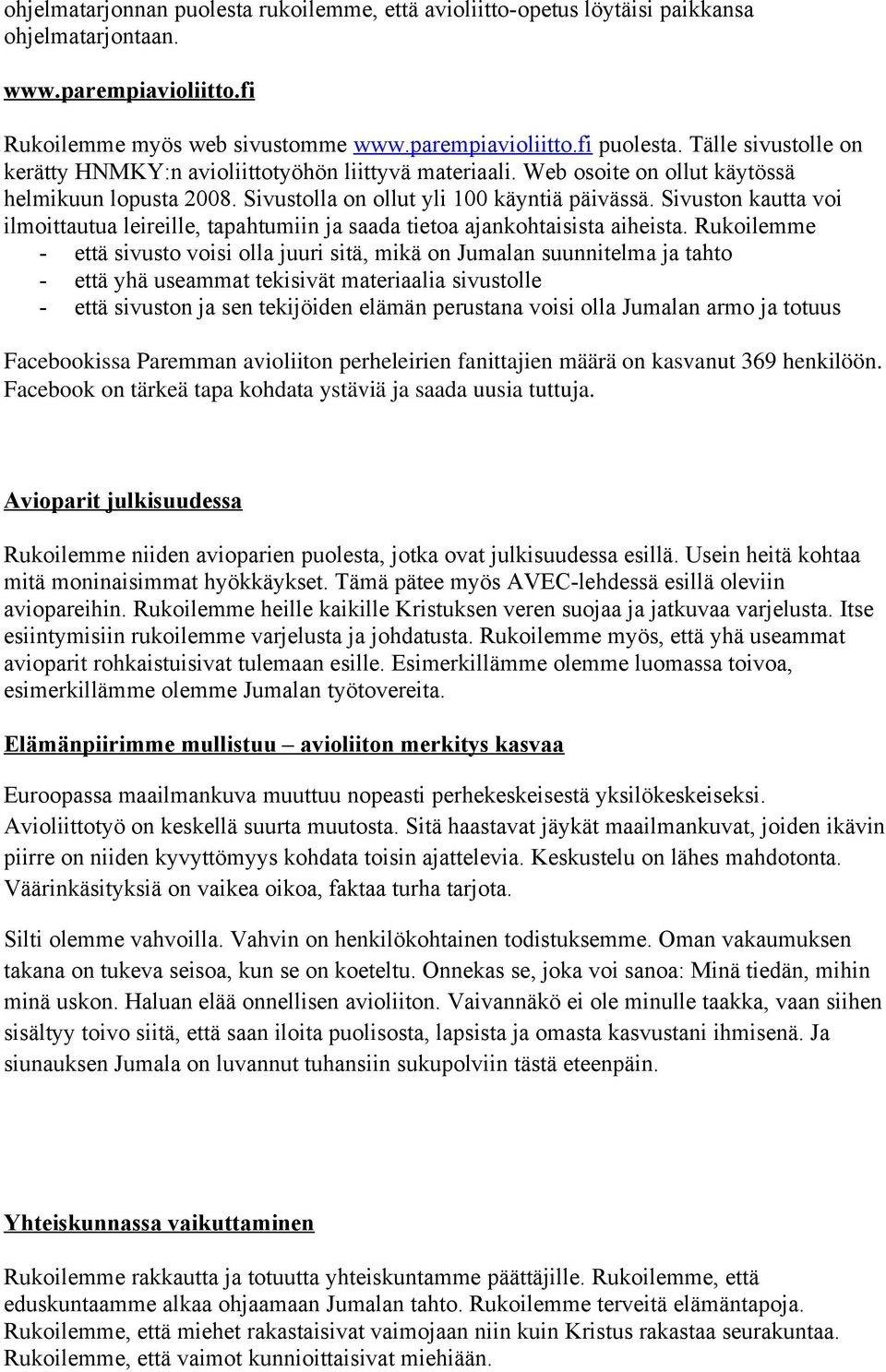 Sivuston kautta voi ilmoittautua leireille, tapahtumiin ja saada tietoa ajankohtaisista aiheista.