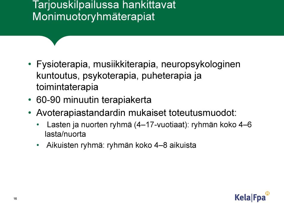 minuutin terapiakerta Avoterapiastandardin mukaiset toteutusmuodot: Lasten ja nuorten