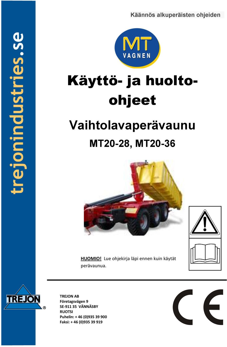 Lue ohjekirja läpi ennen kuin käytät perävaunua.