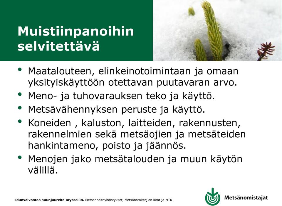 Metsävähennyksen peruste ja käyttö.