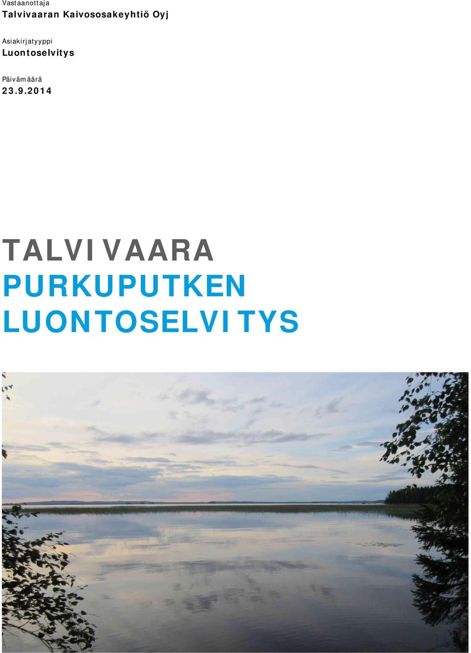 Asiakirjatyyppi Luontoselvitys