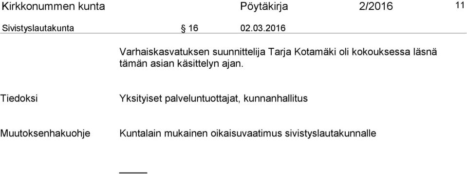 tämän asian käsittelyn ajan.