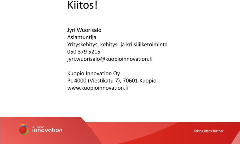 ja kriisiliiketoiminta 050 379 5215 jyri.