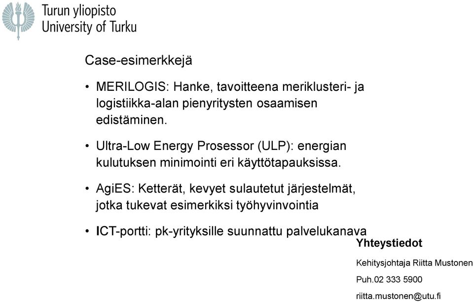 AgiES: Ketterät, kevyet sulautetut järjestelmät, jotka tukevat esimerkiksi työhyvinvointia ICT-portti: