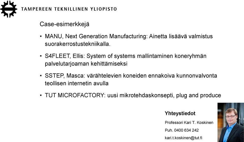 värähtelevien koneiden ennakoiva kunnonvalvonta teollisen internetin avulla TUT MICROFACTORY: uusi