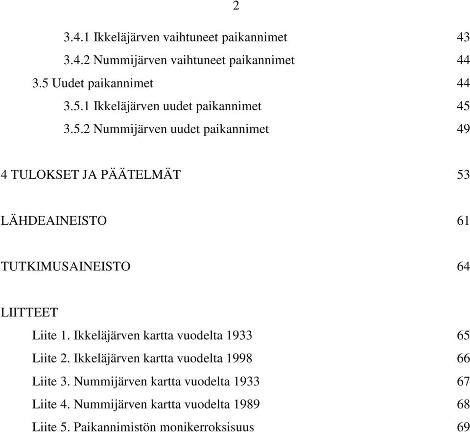 1 Ikkeläjärven uudet paikannimet 45 