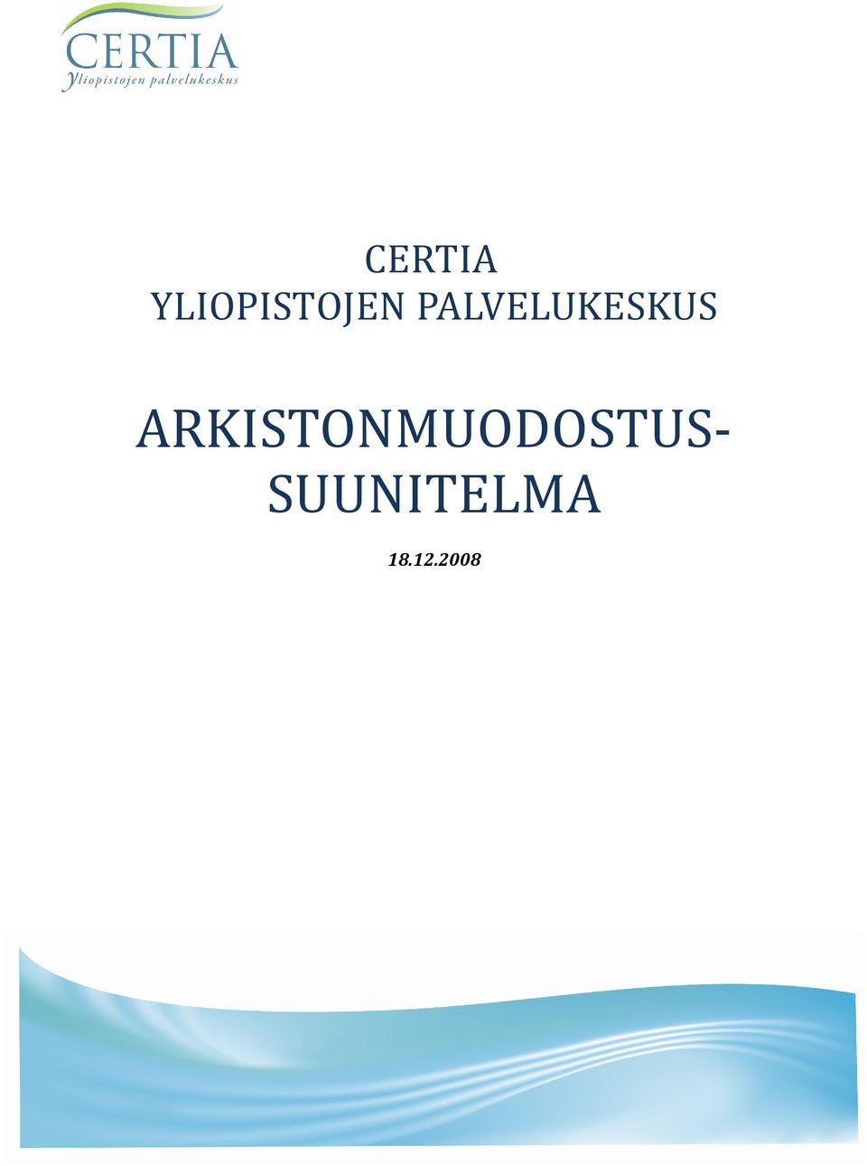 2008 Lyhtt: sp= säilyttää pysyvästi, OS =osittai salai, th