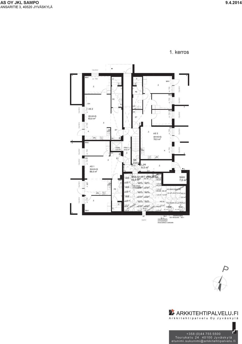 VAR (T-1) 33 kpl 1,0 m 2 ÄH. A.2 1,0 m A.9 53,5 m 2 A.24 7,0 m 2 A.16 1,0 m 2 A.3 1,0 m 2 A.4 1,0 m 2 A.5 1,0 m 2 A.6 1,0 m 2 A.7 1,0 m 2 A.8 1,0 m 2 (vss vesisäiliöt) 1,0 m 2 A.10 A.13 1,0 m 2 A.