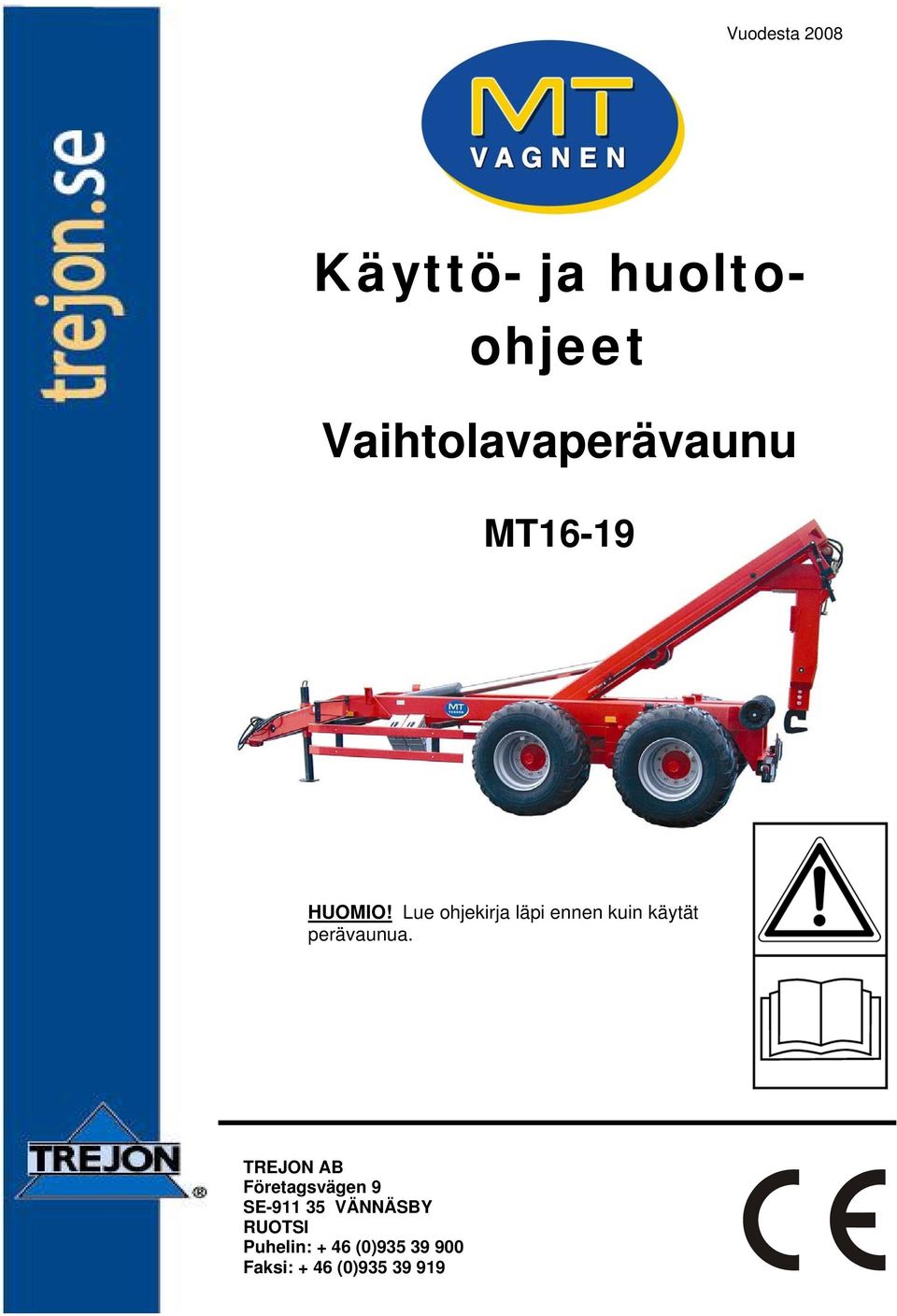 Lue ohjekirja läpi ennen kuin käytät perävaunua.