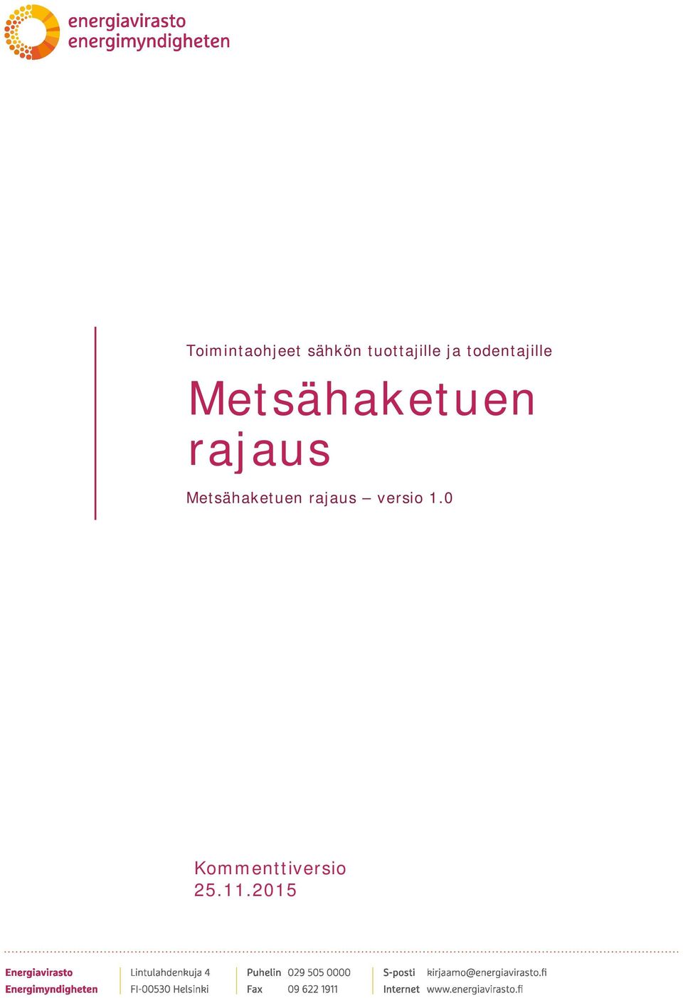 todentajille Metsähaketuen