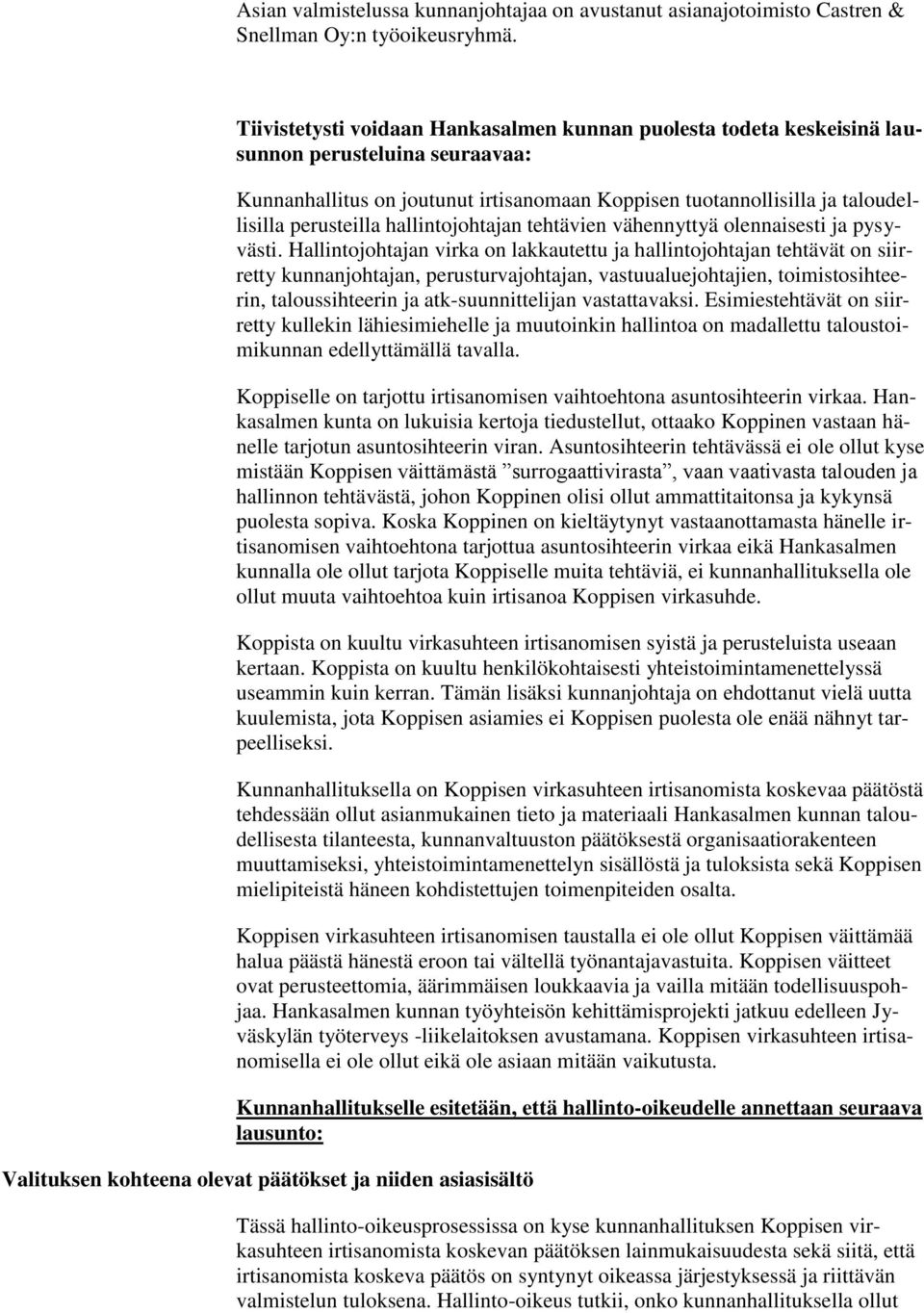 hallintojohtajan tehtävien vähennyttyä olennaisesti ja pysyvästi.
