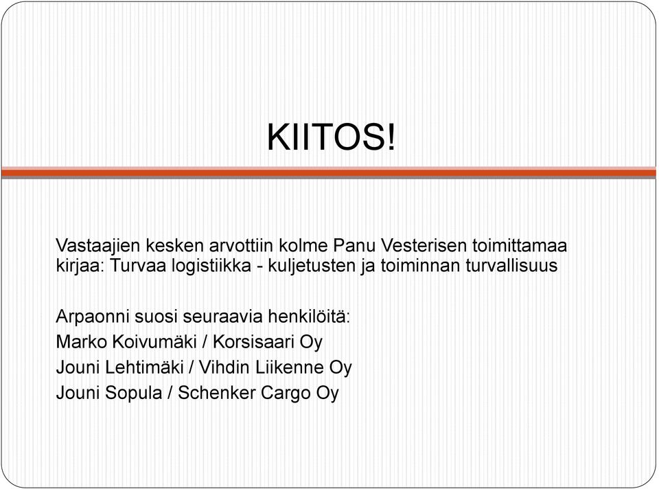 kirjaa: Turvaa logistiikka - kuljetusten ja toiminnan turvallisuus