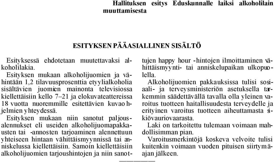 esitettävien kuvao h- jelmien yhteydessä.