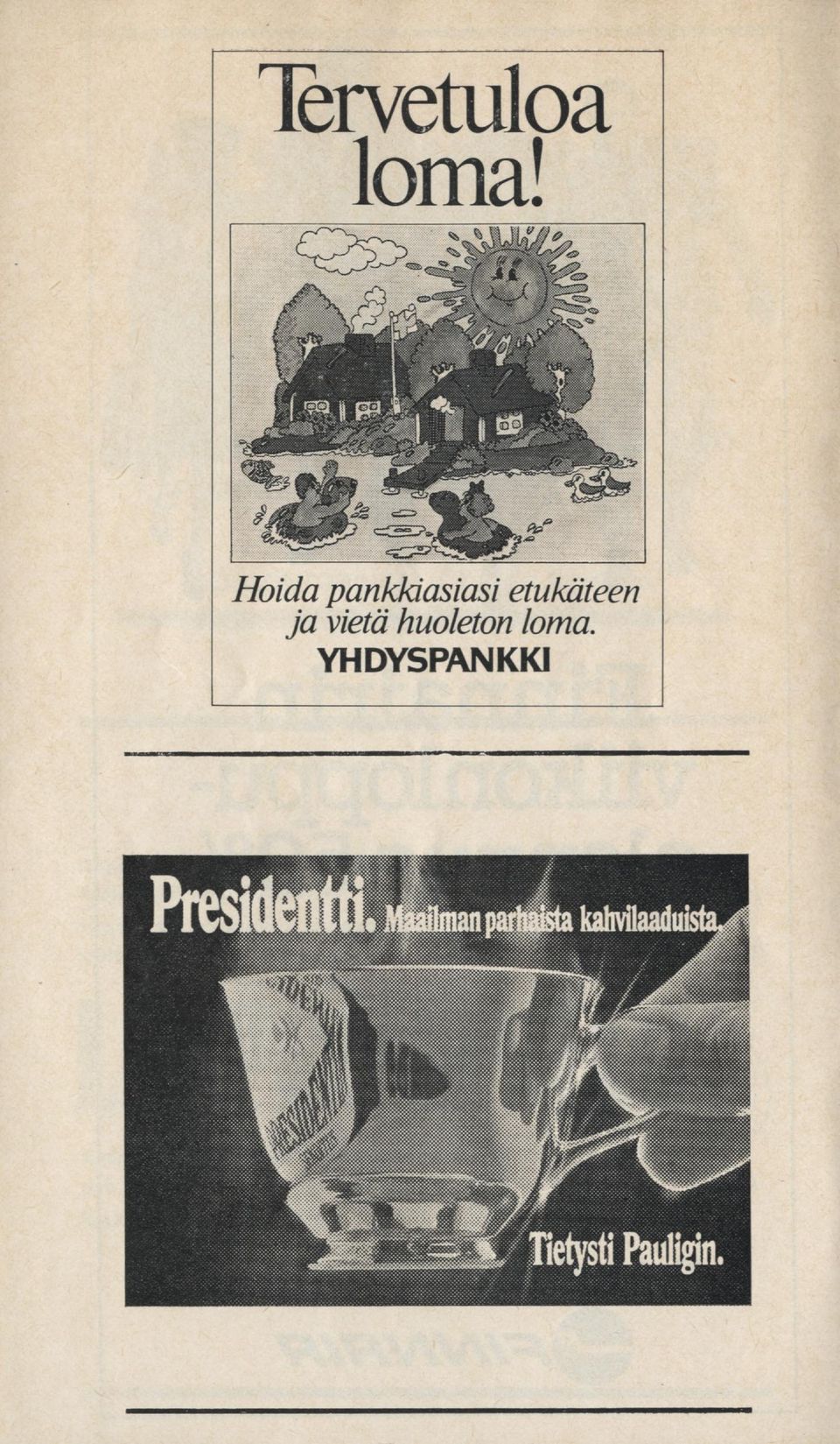 etukäteen ja vietä