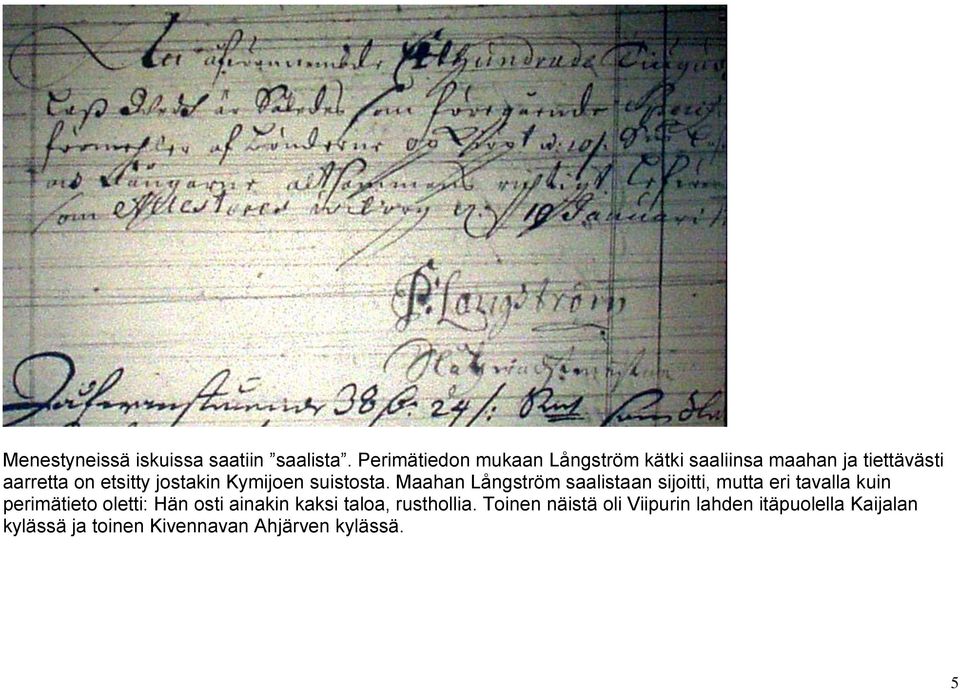 jostakin Kymijoen suistosta.