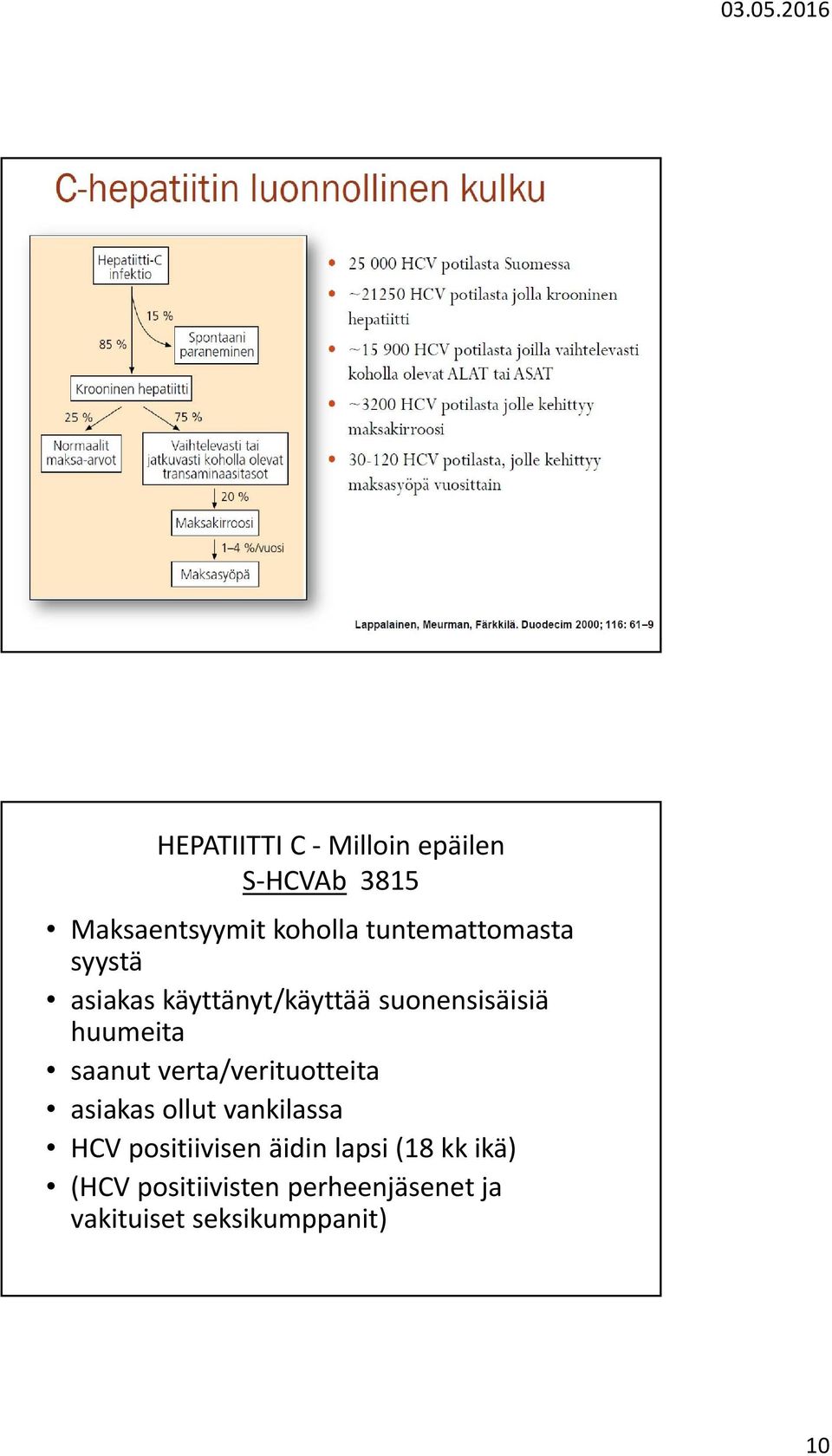 saanut verta/verituotteita asiakas ollut vankilassa HCV positiivisen äidin