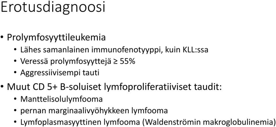 B-soluiset lymfoproliferatiiviset taudit: Manttelisolulymfooma pernan