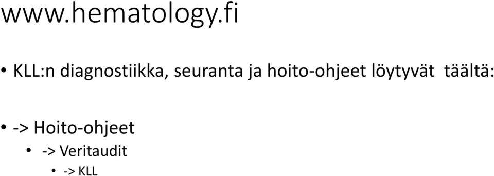 seuranta ja hoito-ohjeet