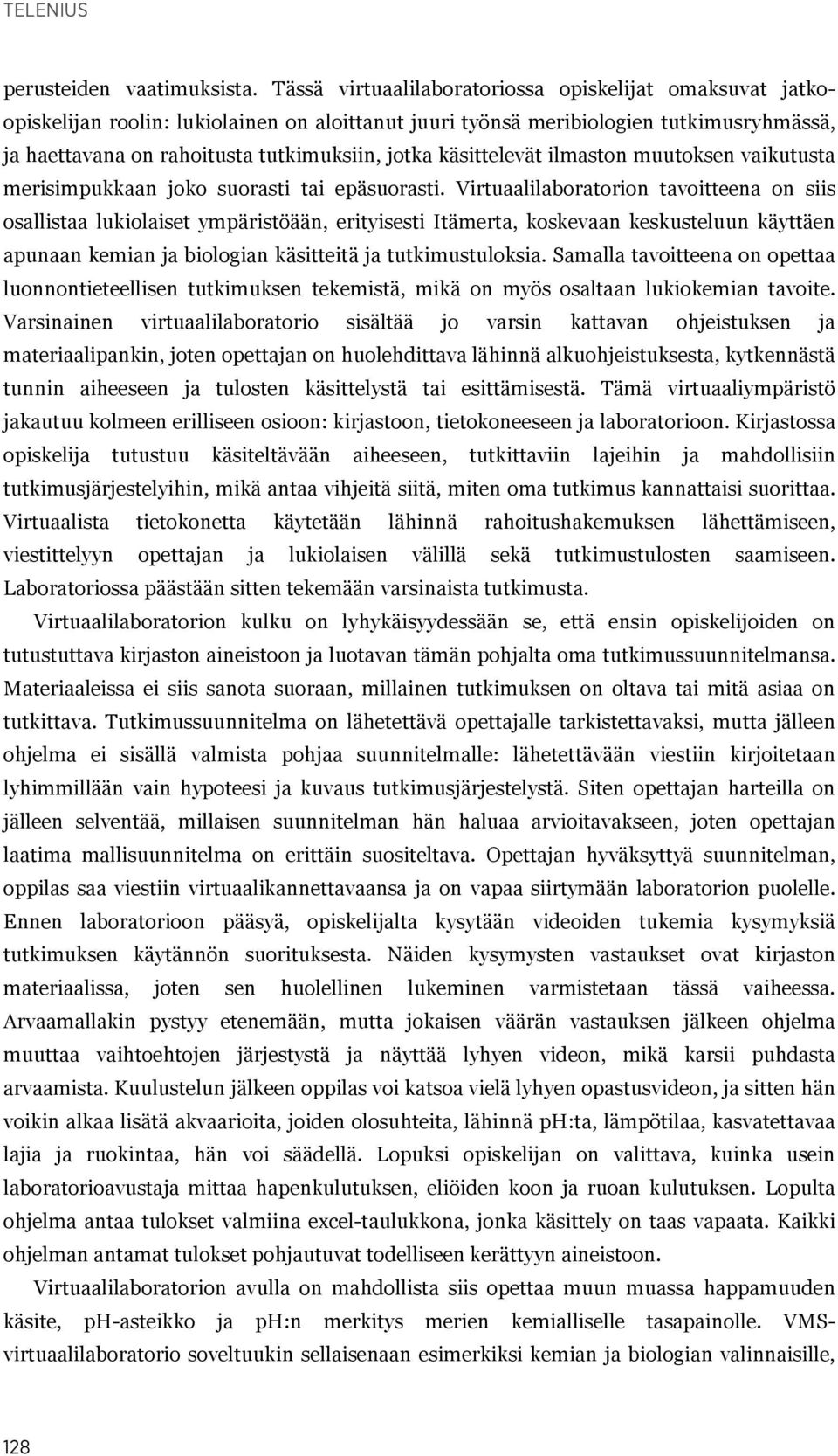 käsittelevät ilmaston muutoksen vaikutusta merisimpukkaan joko suorasti tai epäsuorasti.