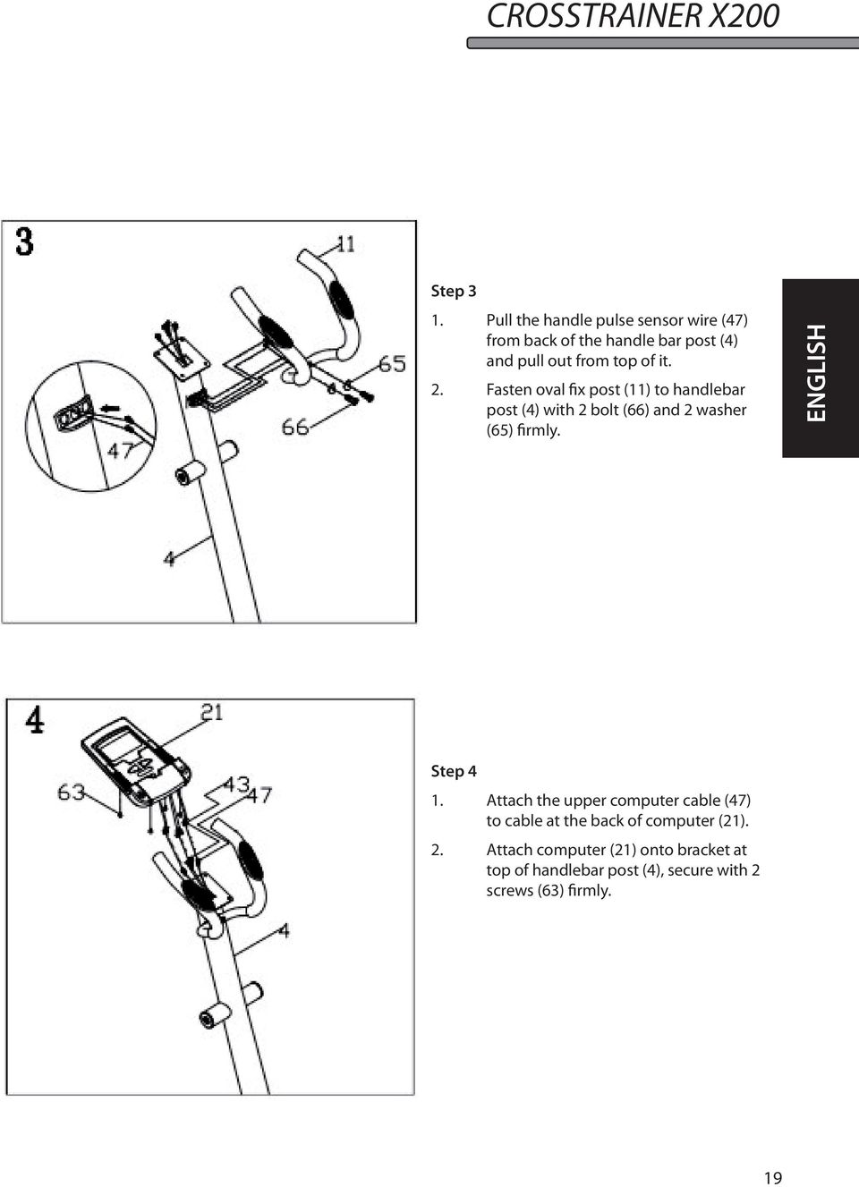 it. 2. Fasten oval fix post (11) to handlebar post (4) with 2 bolt (66) and 2 washer (65) firmly.