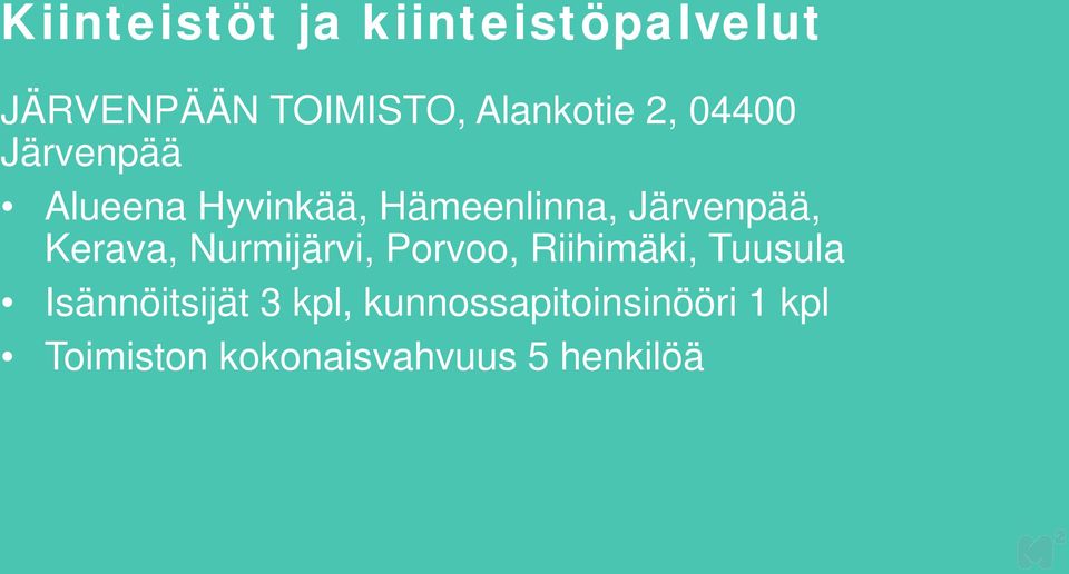 Nurmijärvi, Porvoo, Riihimäki, Tuusula Isännöitsijät 3