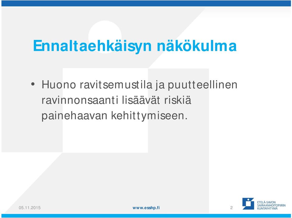 ravinnonsaanti lisäävät riskiä