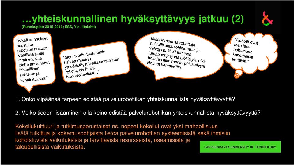 Voiko tiedon lisääminen olla keino edistää palvelurobotiikan yhteiskunnallista hyväksyttävyyttä?