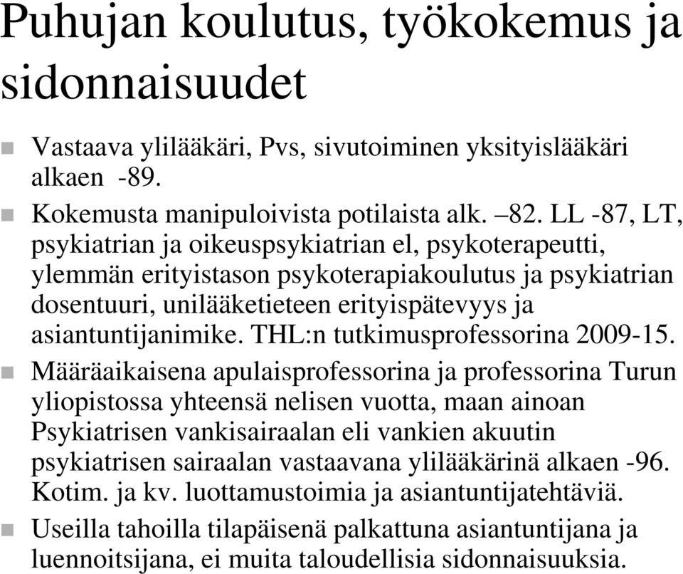 THL:n tutkimusprofessorina 2009-15.