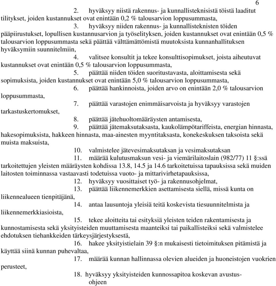 välttämättömistä muutoksista kunnanhallituksen hyväksymiin suunnitelmiin, 4.