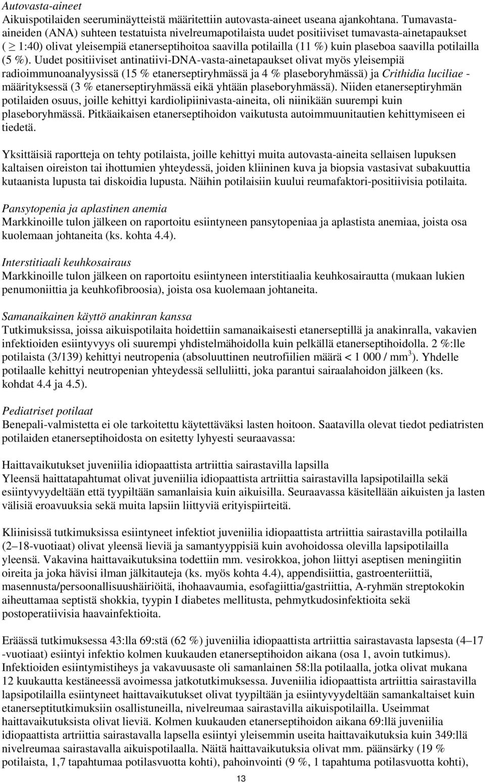 saavilla potilailla (5 %).