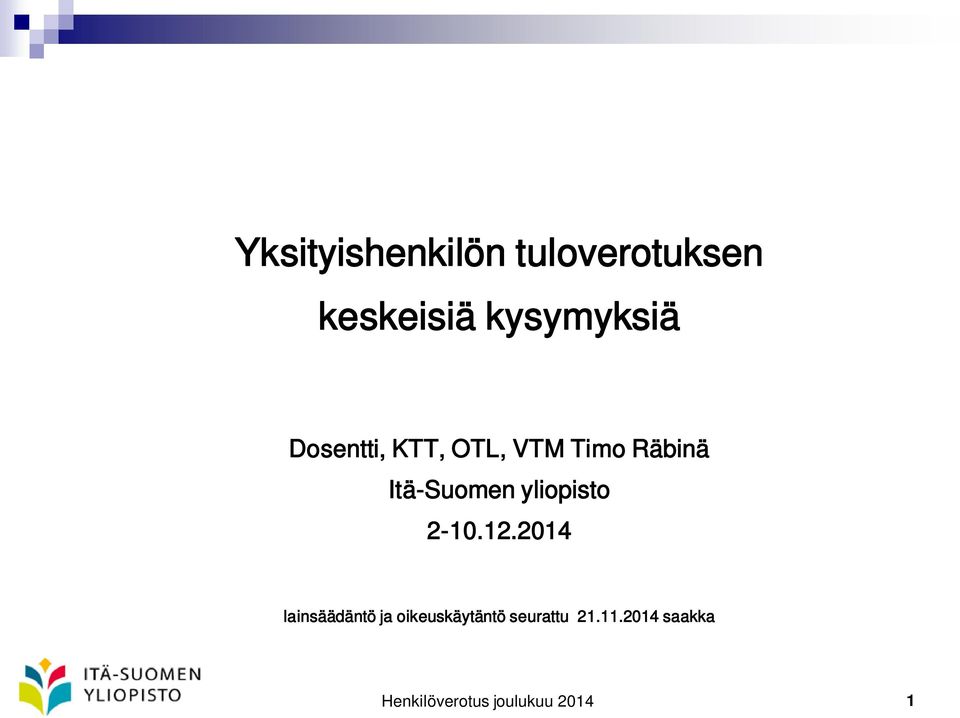 Räbinä Itä-Suomen yliopisto 2-10.12.