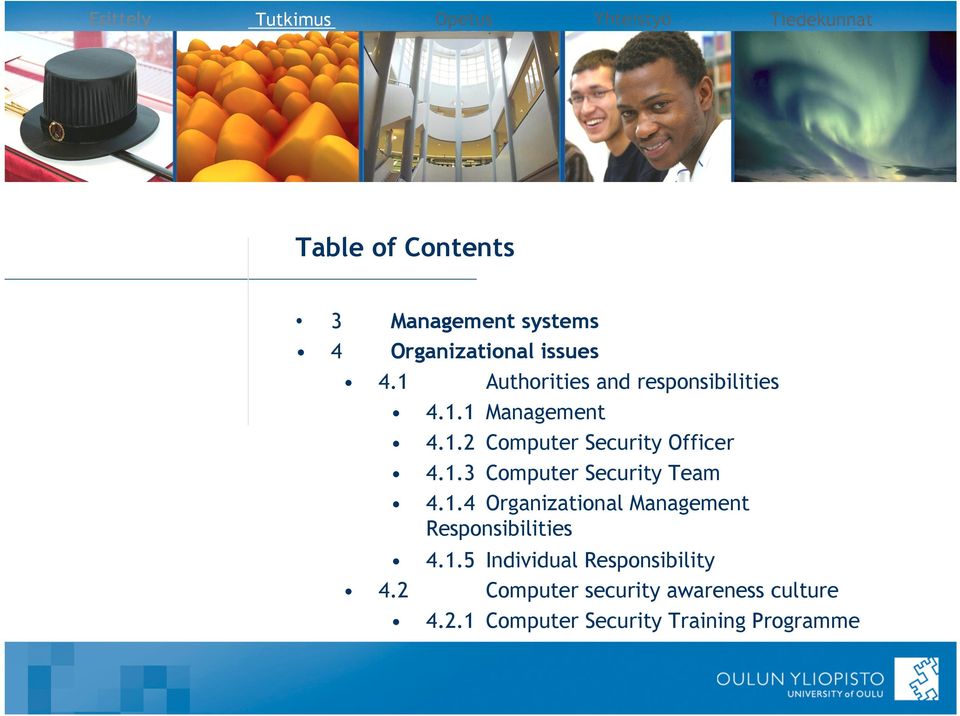 1.3 Computer Security Team 4.1.4 Organizational Management Responsibilities 4.1.5 Individual Responsibility 4.