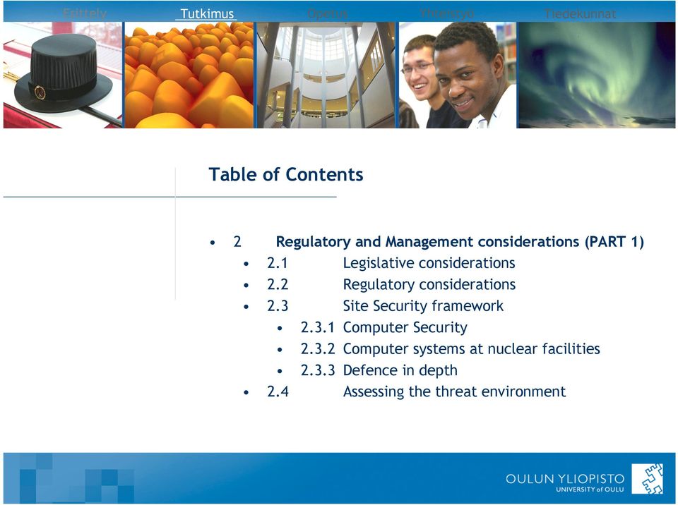 3 Site Security framework 2.3.1 Computer Security 2.3.2 Computer systems at nuclear facilities 2.