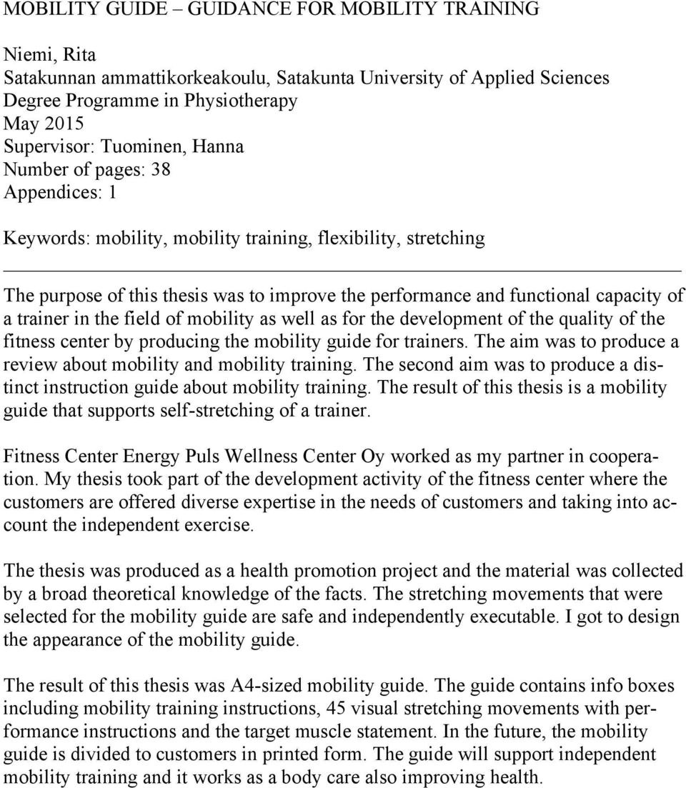 in the field of mobility as well as for the development of the quality of the fitness center by producing the mobility guide for trainers.