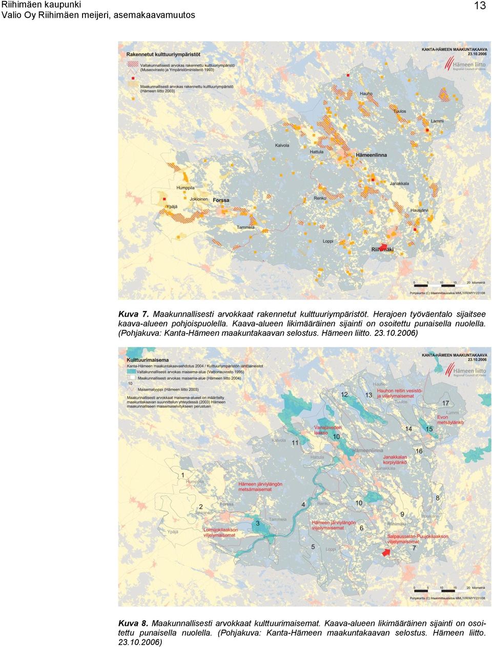 Kaava-alueen likimääräinen sijainti on osoitettu punaisella nuolella. (Pohjakuva: Kanta-Hämeen maakuntakaavan selostus.