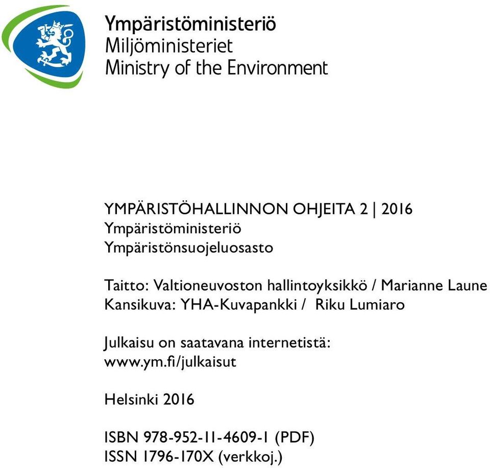 Laune Kansikuva: YHA-Kuvapankki / Riku Lumiaro Julkaisu on saatavana