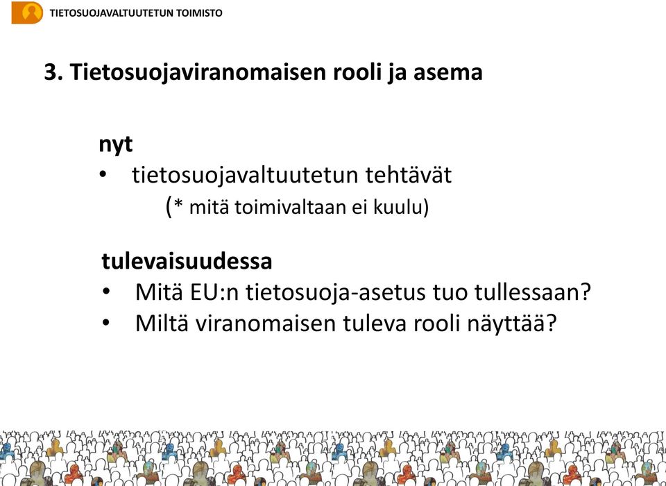 ei kuulu) tulevaisuudessa Mitä EU:n