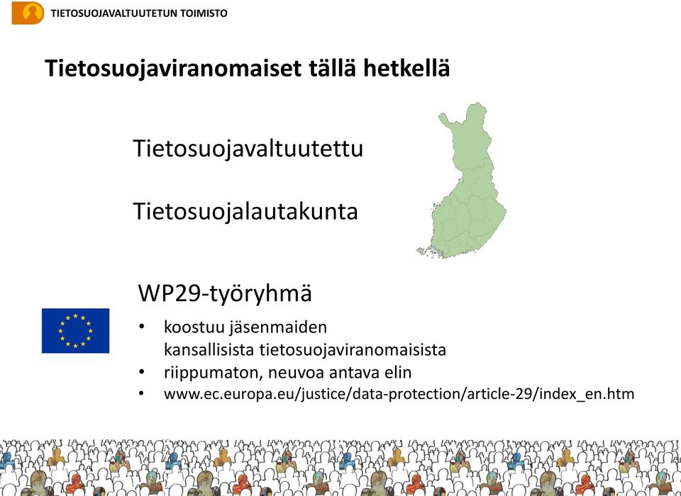 kansallisista tietosuojaviranomaisista riippumaton, neuvoa