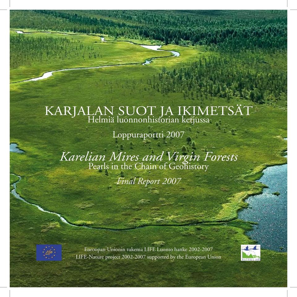 Chain of Geohistory Final Report 2007 Euroopan Unionin tukema LIFE