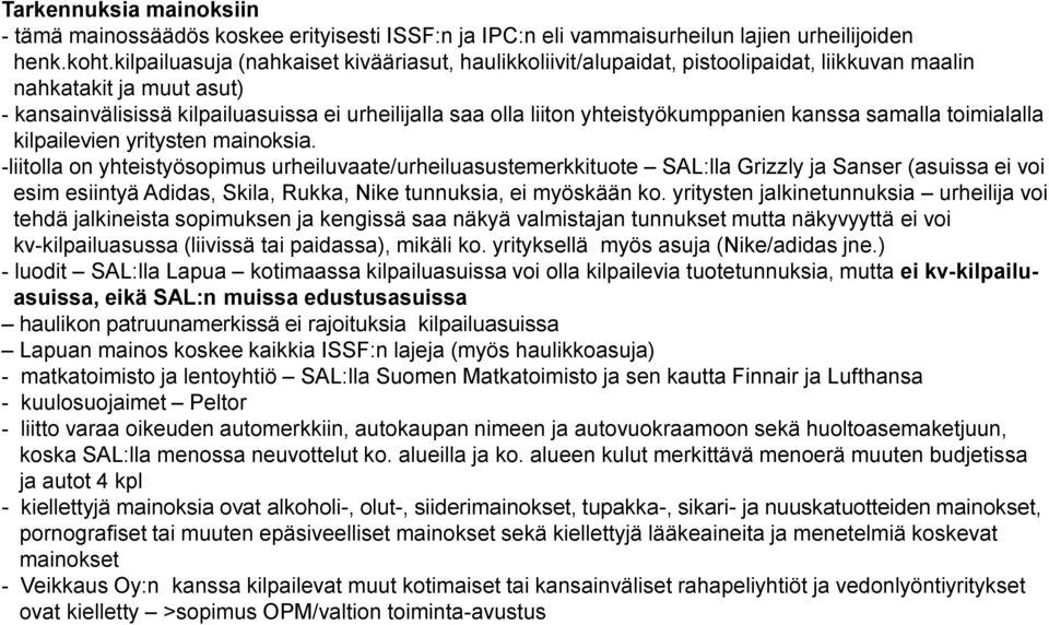 yhteistyökumppanien kanssa samalla toimialalla kilpailevien yritysten mainoksia.