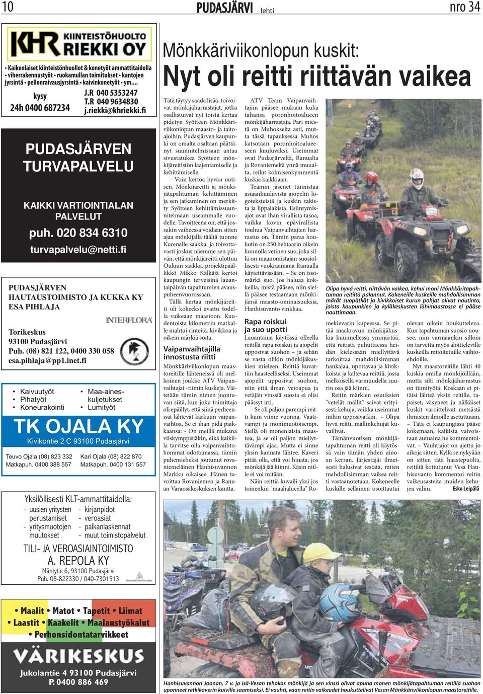 fi TK OJALA KY Yksilöllisesti KLT-ammattitaidolla: - uusien yritysten - kirjanpidot perustamiset - veroasiat - yritysmuotojen - palkanlaskennat muutokset - muut toimistopalvelut TILI- JA