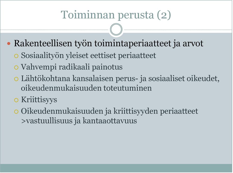 Lähtökohtana kansalaisen perus- ja sosiaaliset oikeudet, oikeudenmukaisuuden
