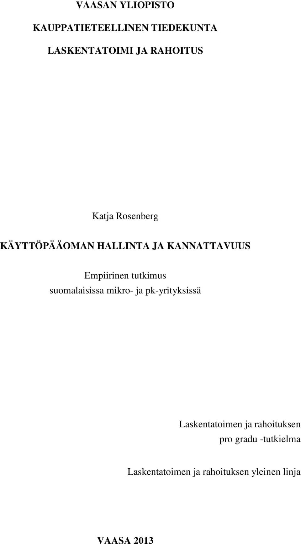 tutkimus suomalaisissa mikro- ja pk-yrityksissä Laskentatoimen ja