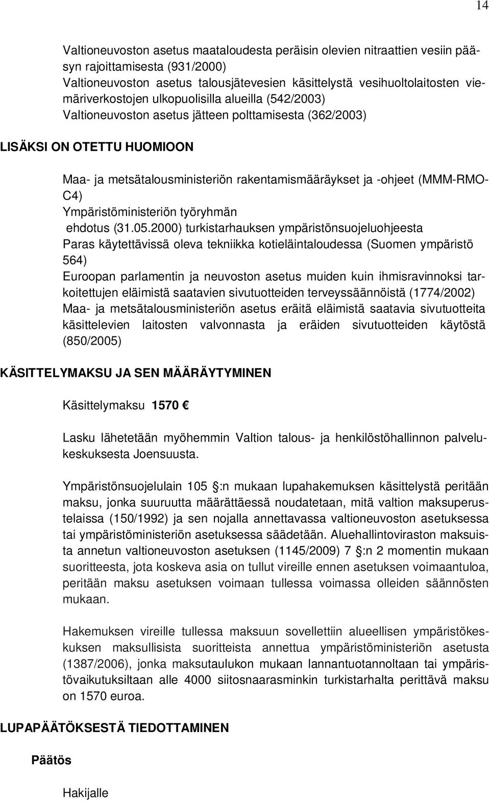 (MMM-RMO- C4) Ympäristöministeriön työryhmän ehdotus (31.05.