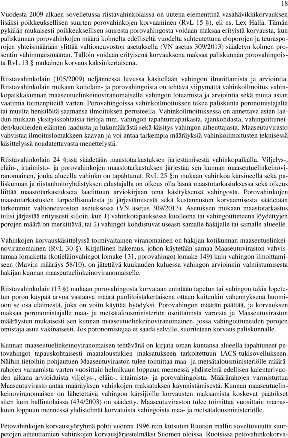 teurasporojen yhteismäärään ylittää valtioneuvoston asetuksella (VN asetus 309/2013) säädetyn kolmen prosentin vähimmäismäärän.